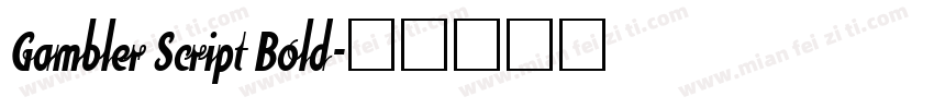 Gambler Script Bold字体转换